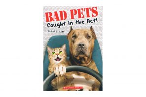 Bad Pets: Caught in the Act!